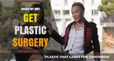Should My Wife Get Plastic Surgery? Navigating Choices Together