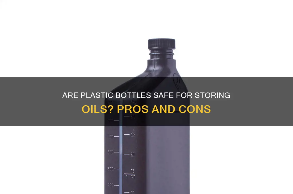 should oils be in plastic bottles