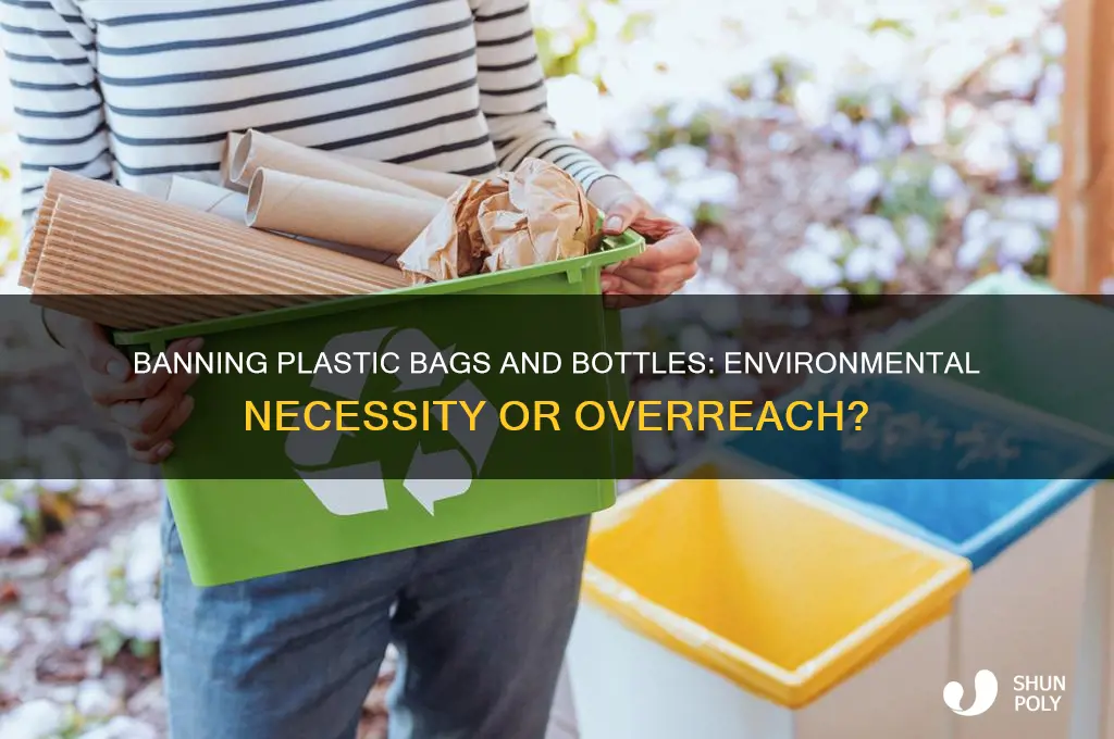 should plastic bags and bottles be banned