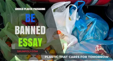 Plastic Packaging: Ban or Reform?