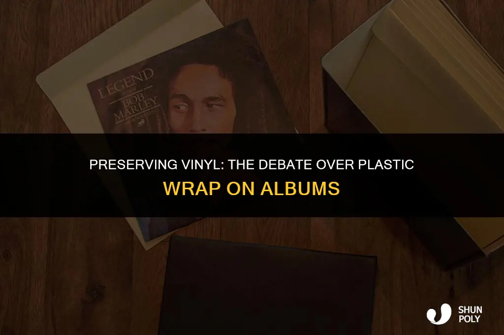 should plastic wrap be left on albums