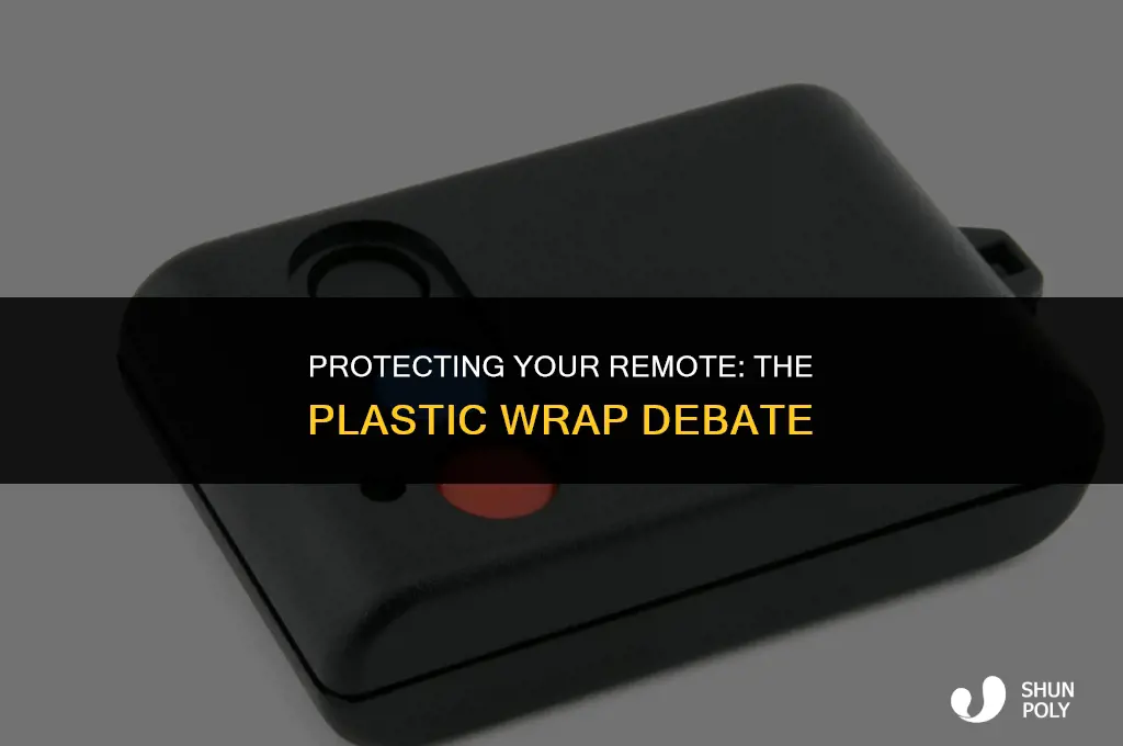 should remote control be wrapped in plastic