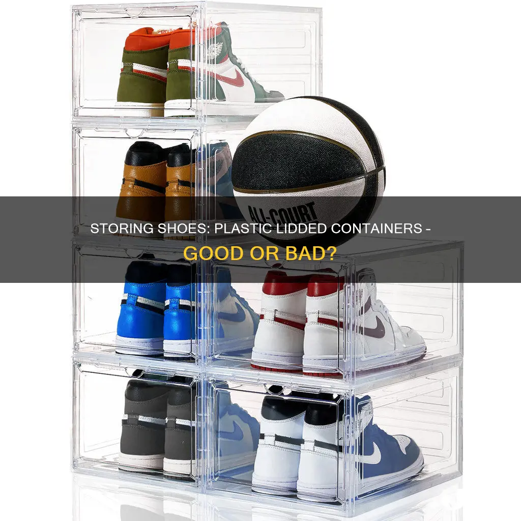 should shoes be stored in plastic l8dded containers