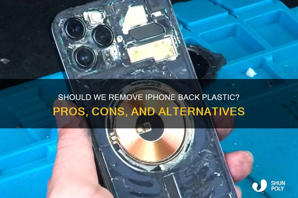 should we remove the iphone back plastic