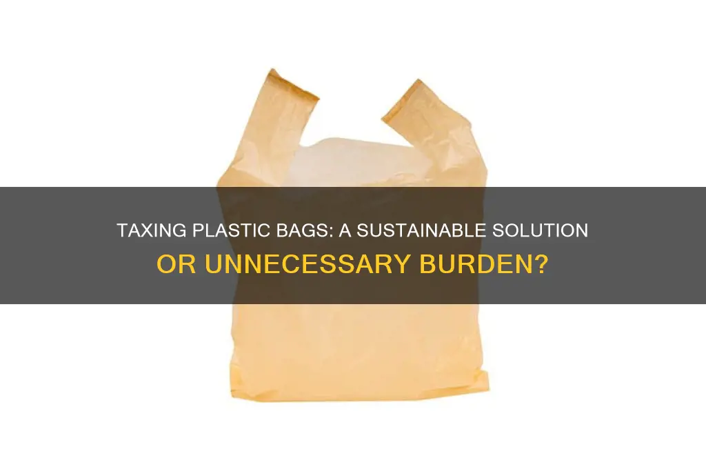 should we tax plastic bags