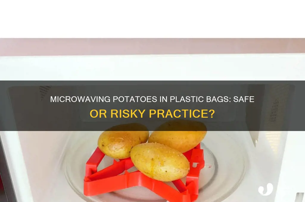 should you microwave a potato in a plastic bag