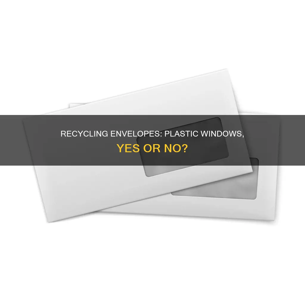should you recycle envelopes with plastic windows