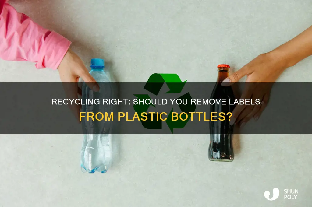 should you remove labels from plastic bottles before recycling