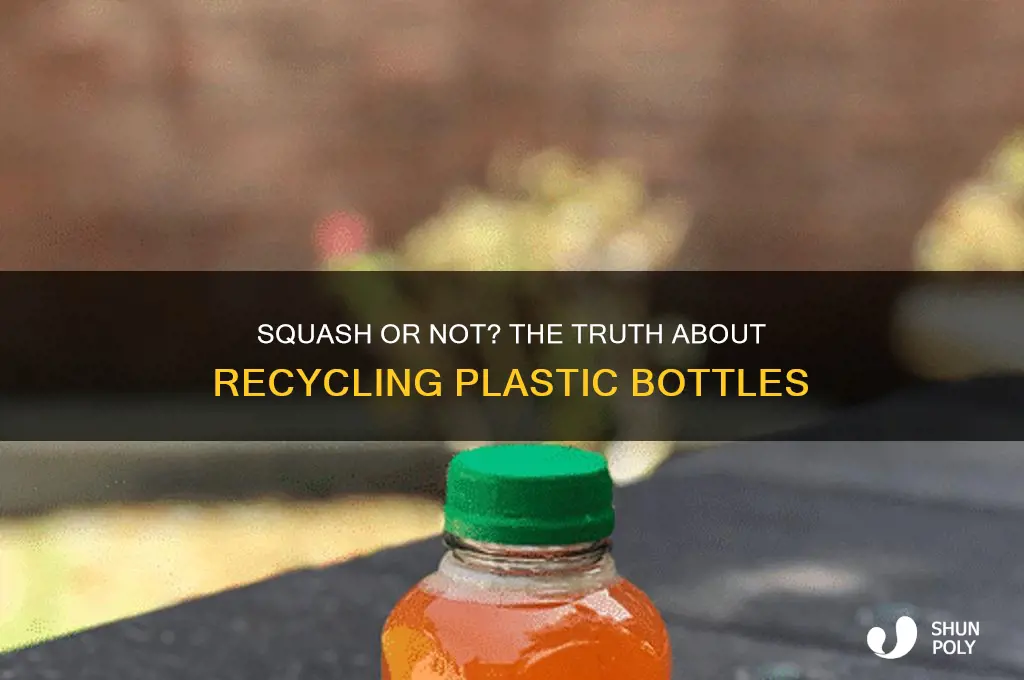 should you squash plastic bottles for recycling