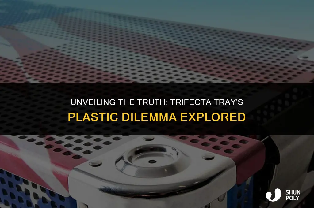 should you take the plastic off of trifecta tray
