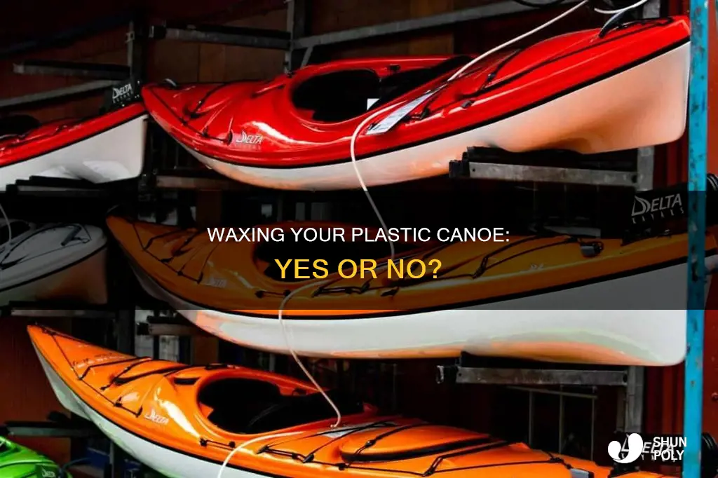 should you wax a plastic canoe
