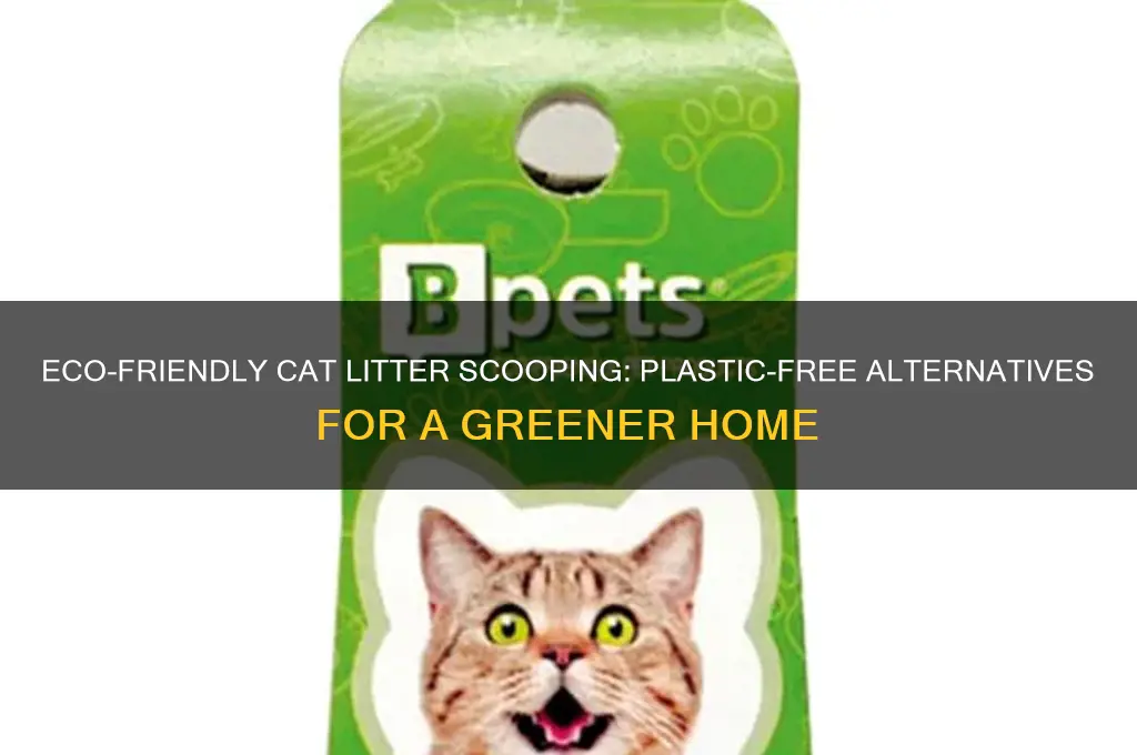 was to scoop cat litter without useing a plastic bag