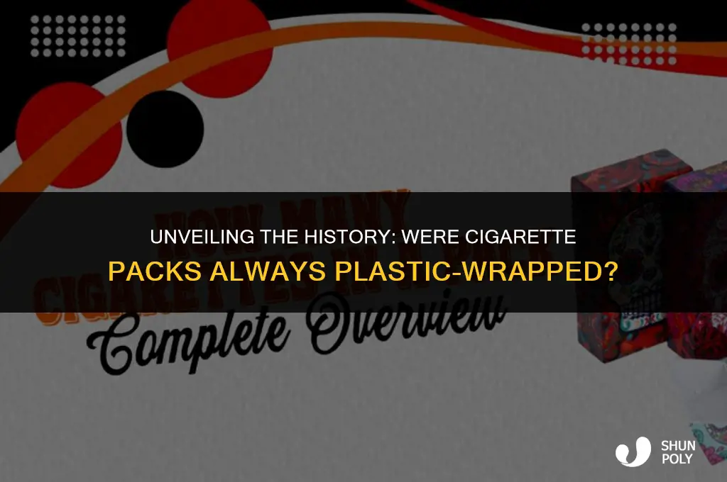 were cigarettes packages always wrapped with plastic