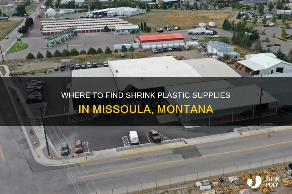 were to get shrink plastic in missoula