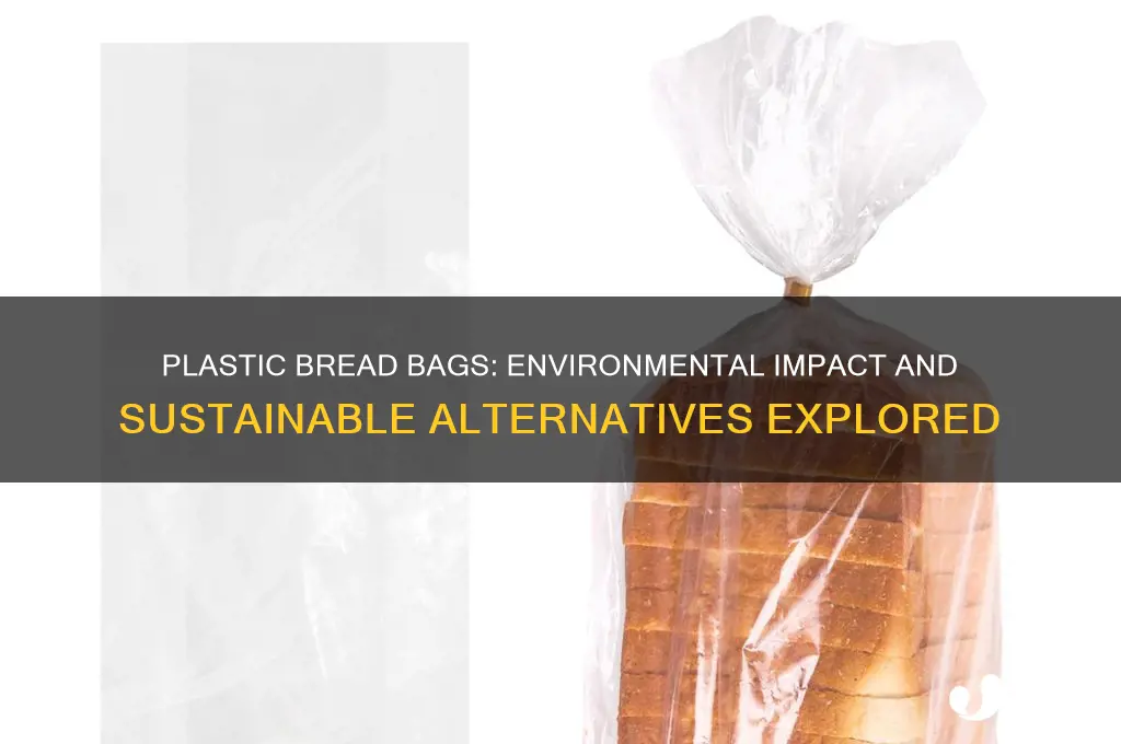 what about the plastic bags bread comes in