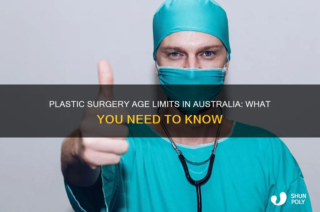 what age can you get plastic surgery australia
