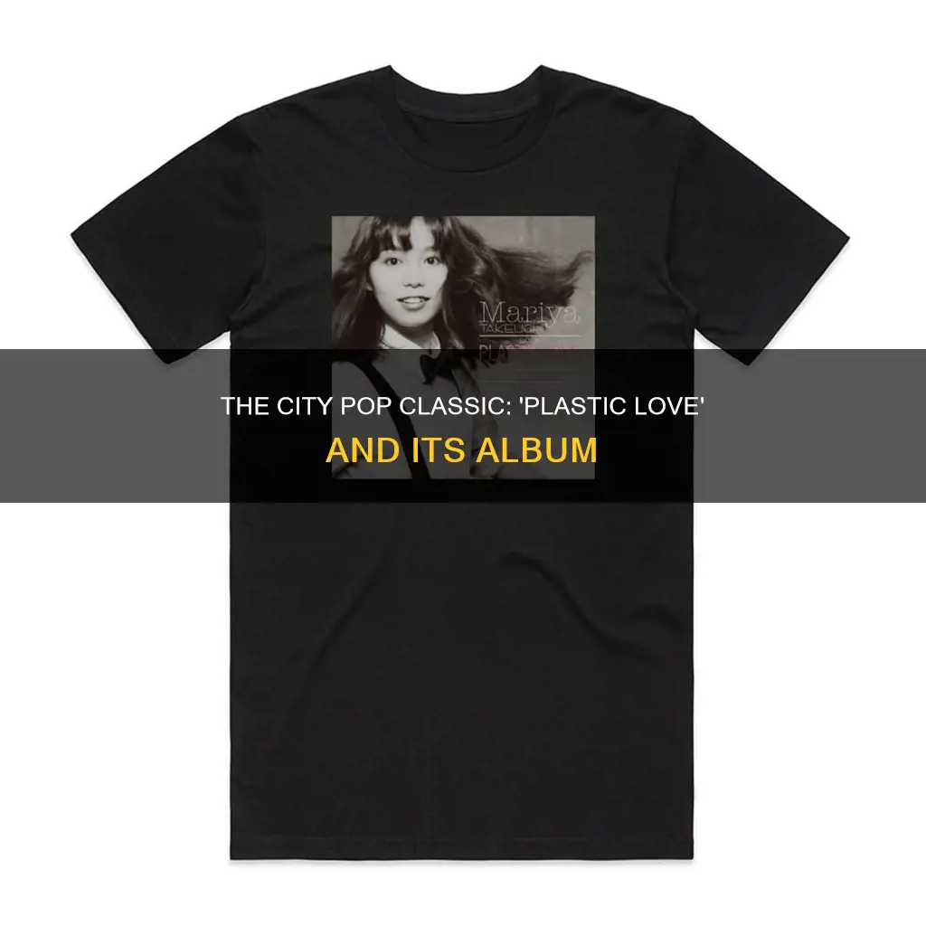 what album is plastic love on