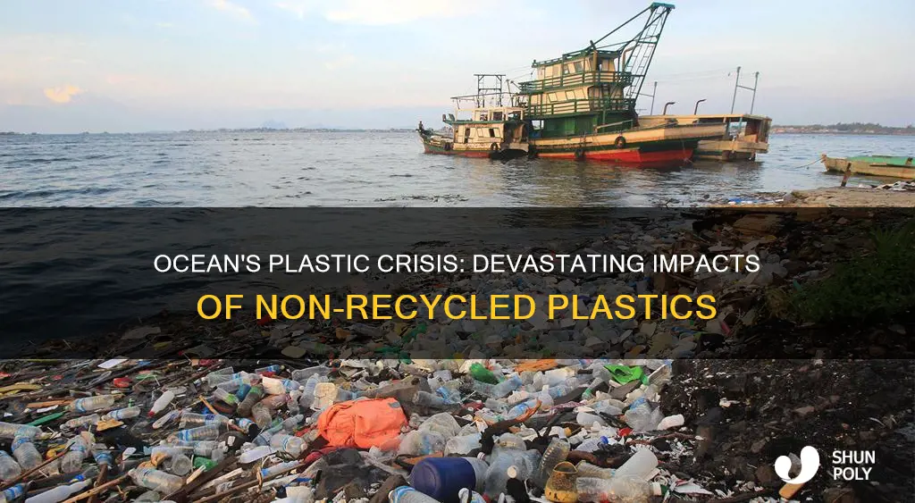 what are 2 effects of non-recycled plastics on the ocean