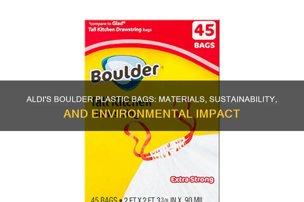 what are aldis boulder plastic bags made of