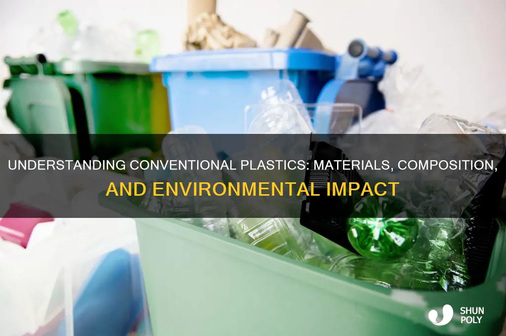 what are conventional plastics made of