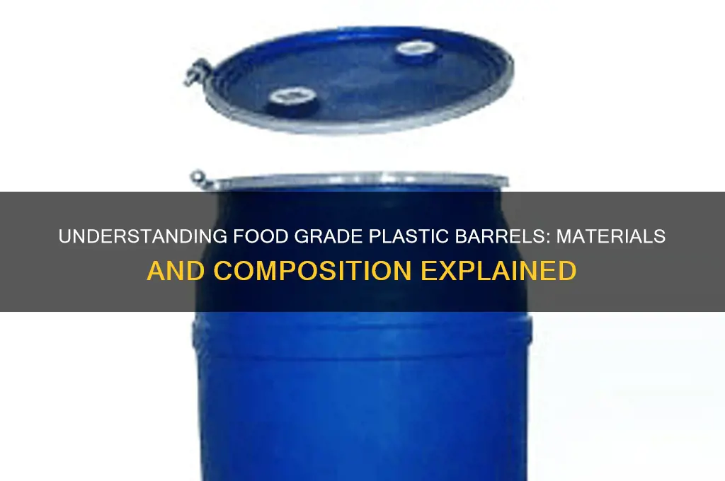 what are food grade plastic barrels made of