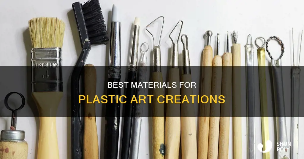 what are good materials for plastic art