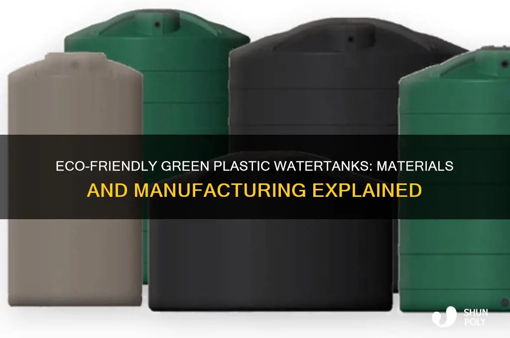 what are green plastic watertanks made of