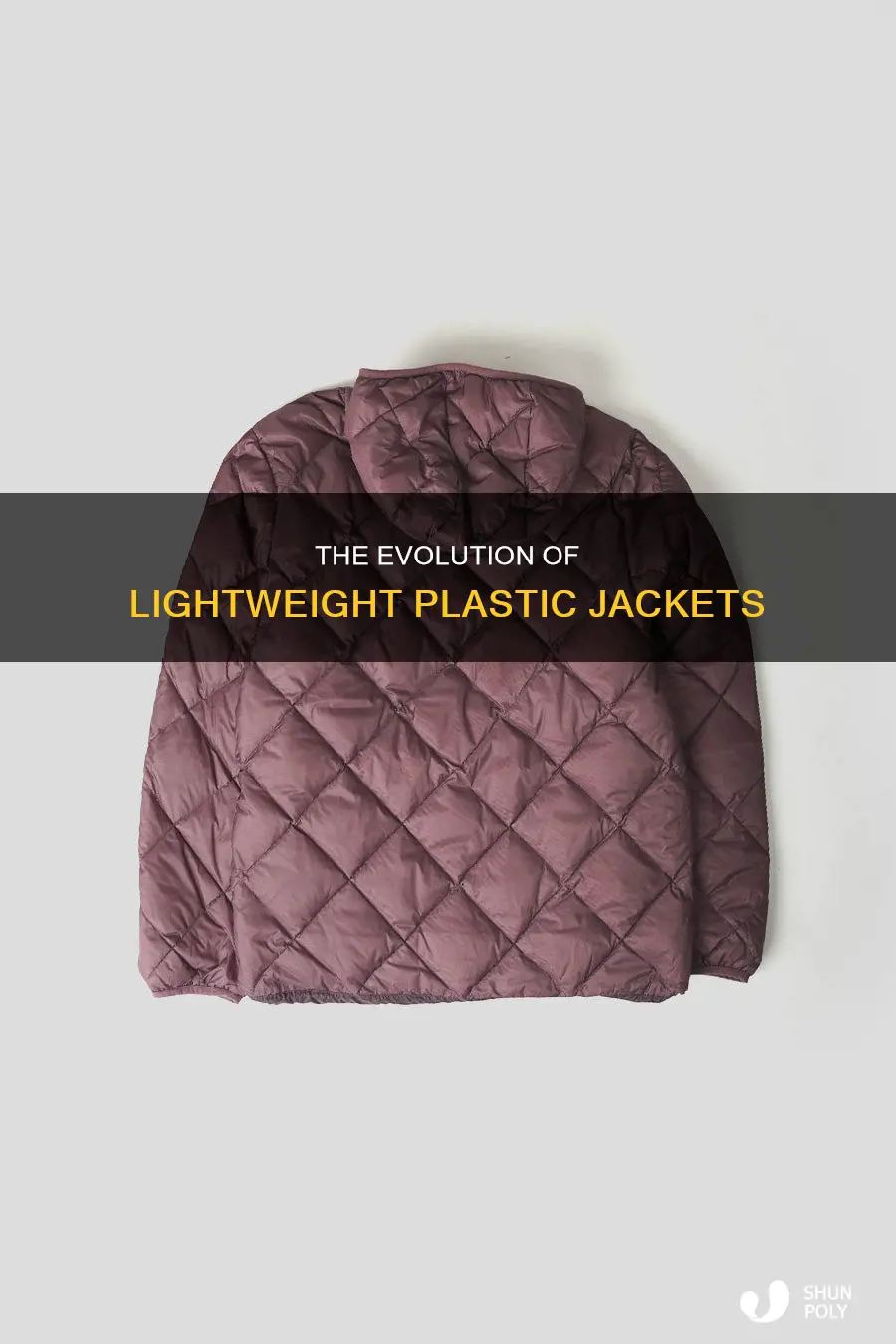 what are light plastic jackets called