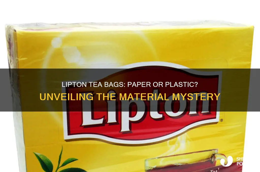 what are lipton tea bags made with paper or plastic