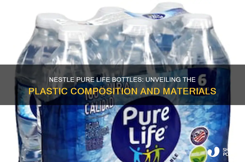 what are nestle pure life plastic water bottle made of