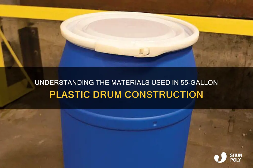 what are plastic 55 gallon drums made of