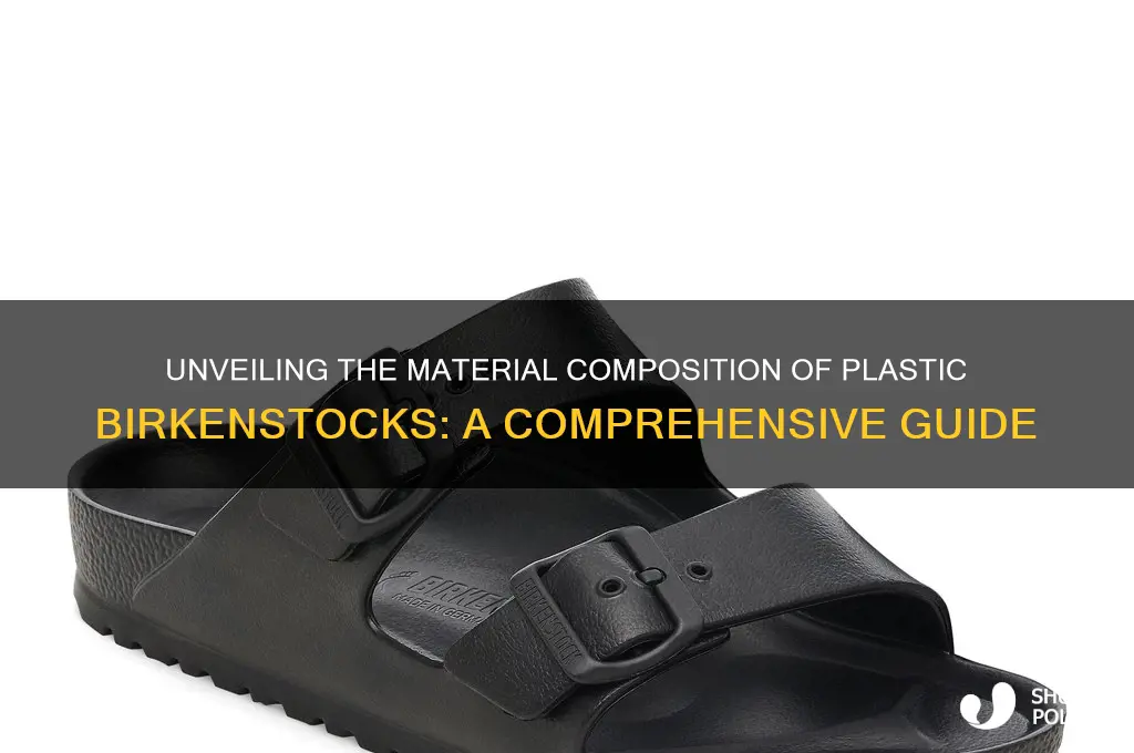 what are plastic birkenstocks made of