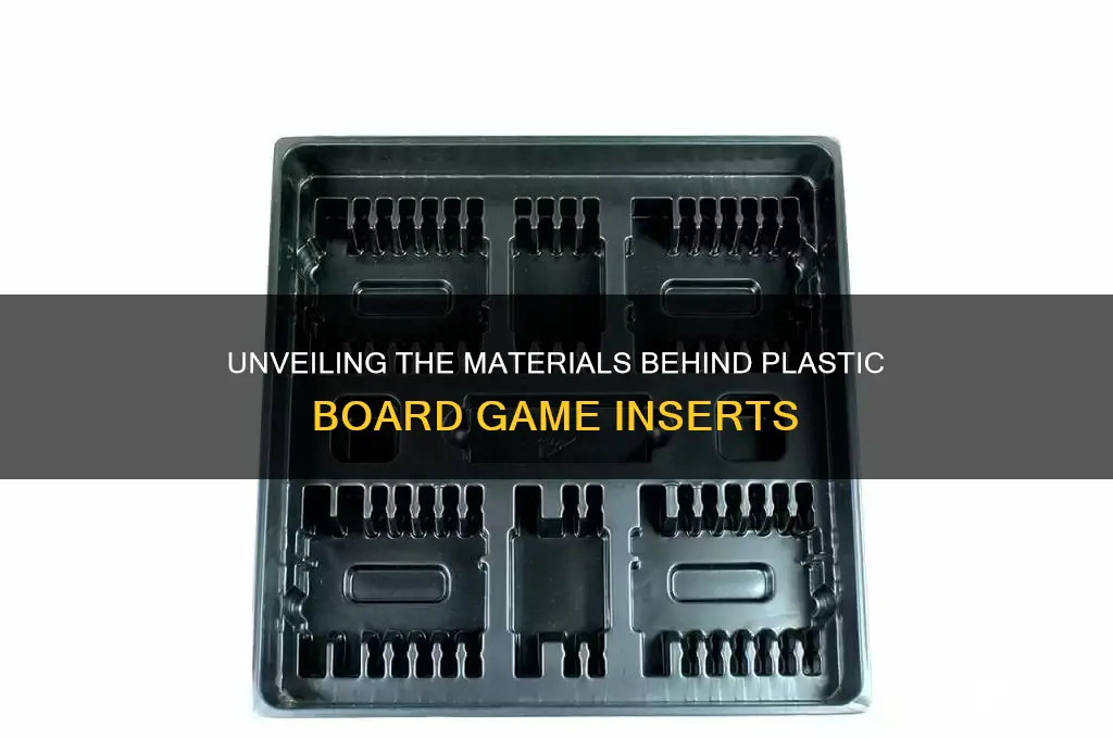 what are plastic board game inserts made of