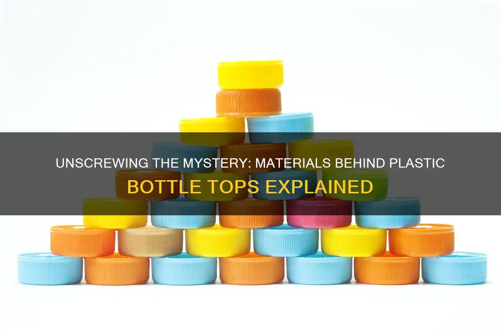 what are plastic bottle tops made from
