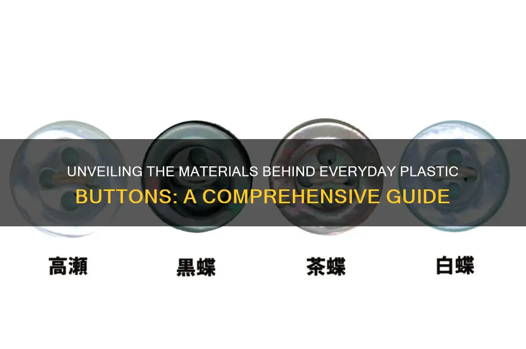 what are plastic buttons made of
