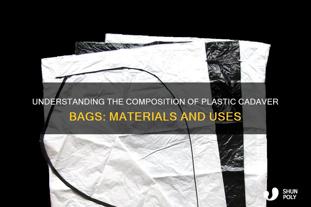 what are plastic cadaver bags comprised of