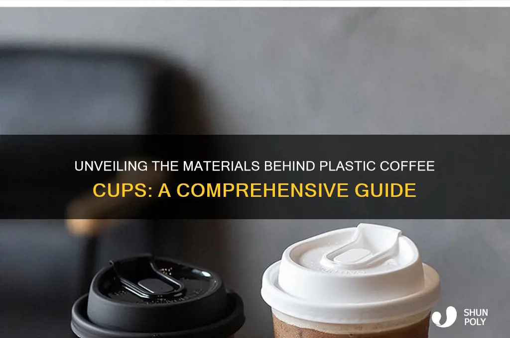 what are plastic coffee cups made of