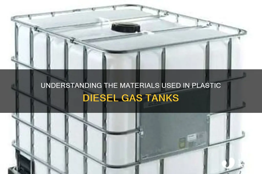 what are plastic diesel gas tanks made of