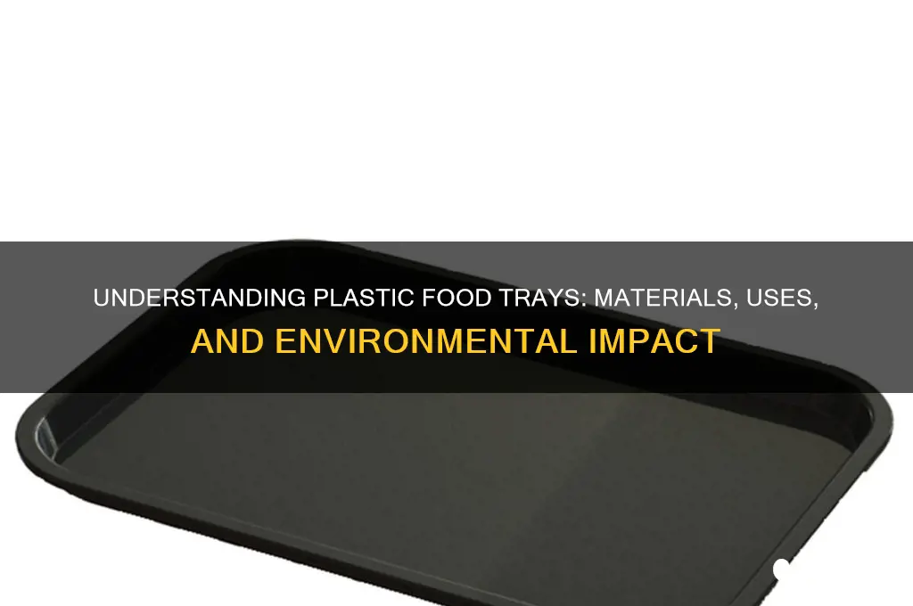 what are plastic food trays made of