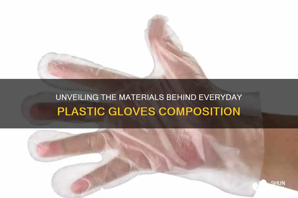 what are plastic gloves made of