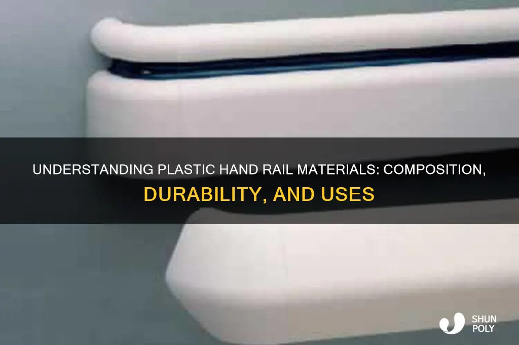 what are plastic hand rails made of