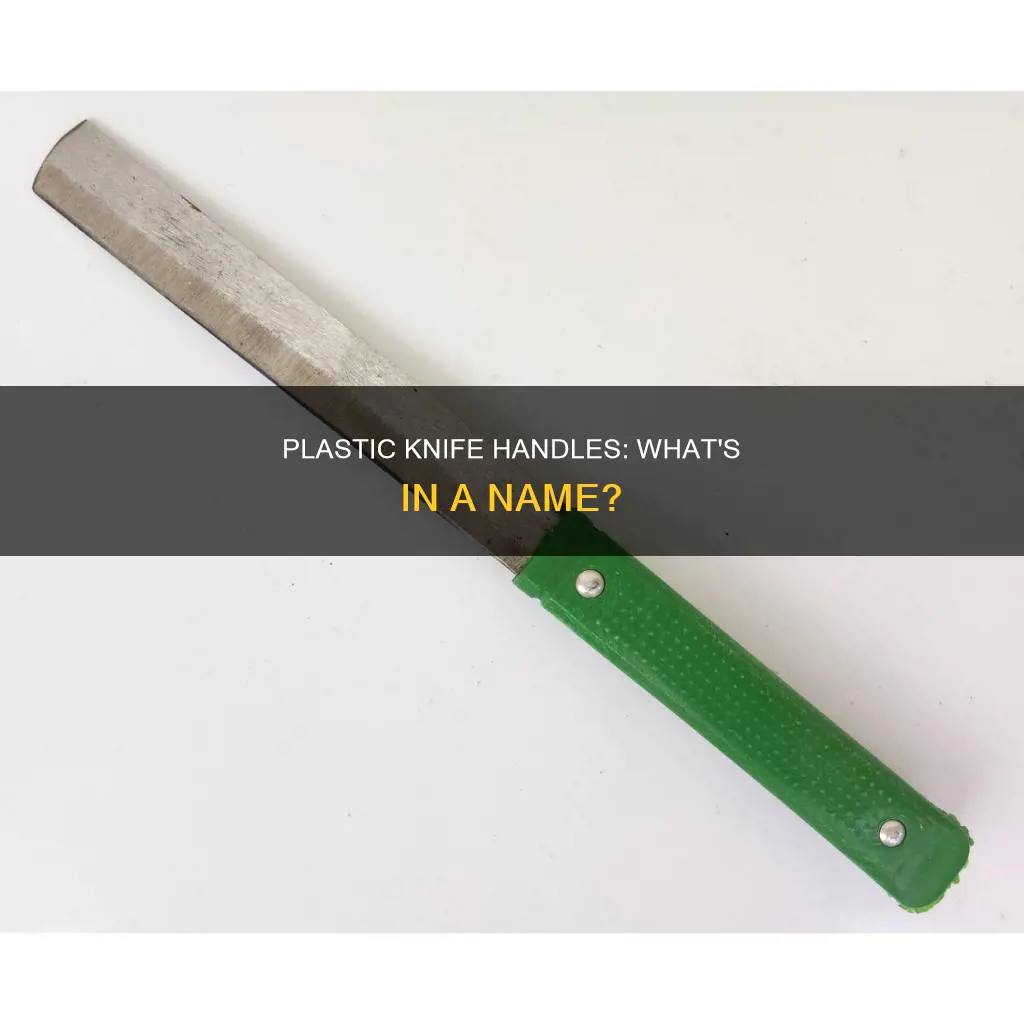 what are plastic knife handles called