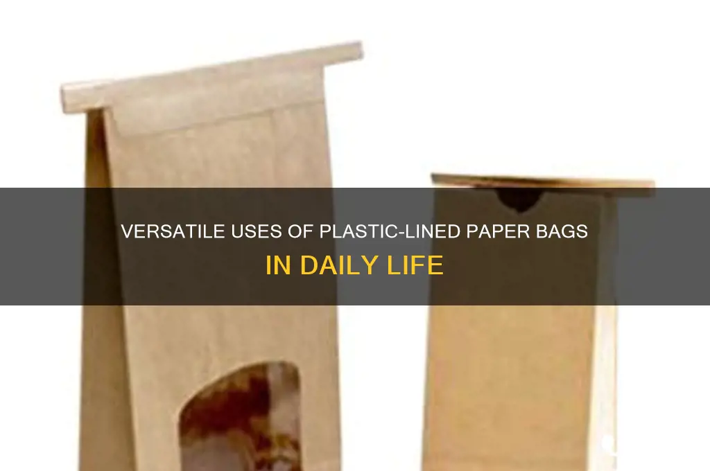 what are plastic lined paper bags used for