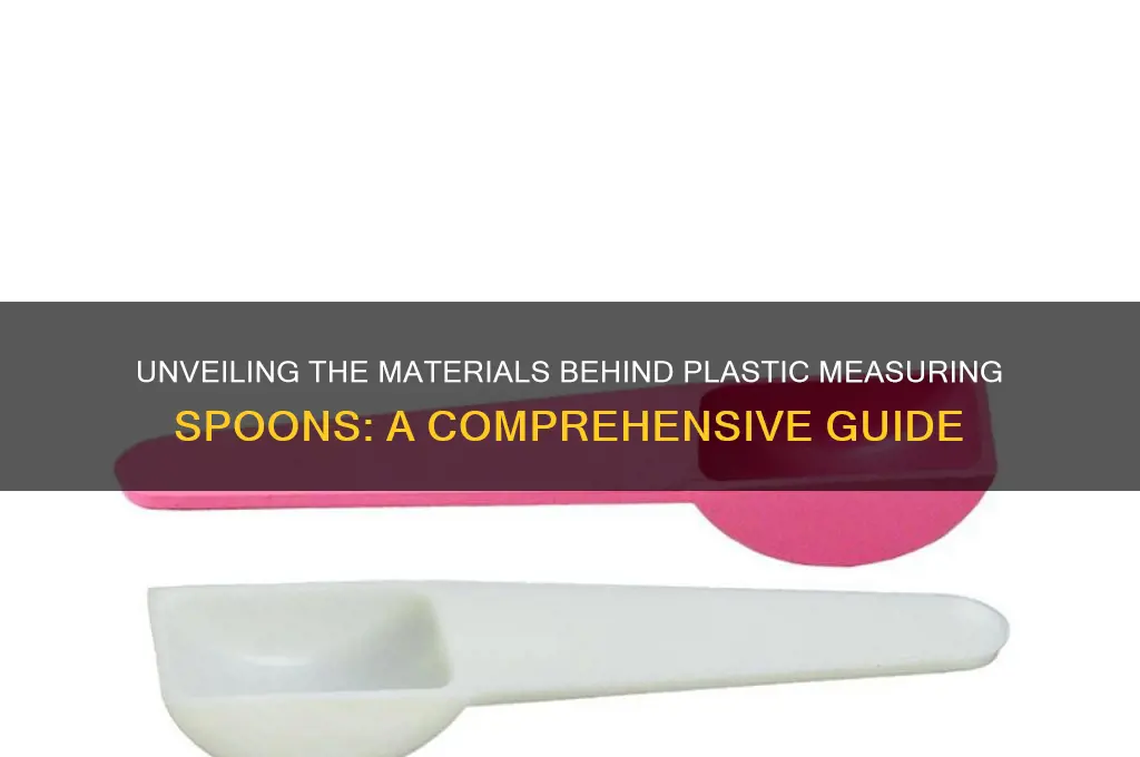 what are plastic measuring spoons made of