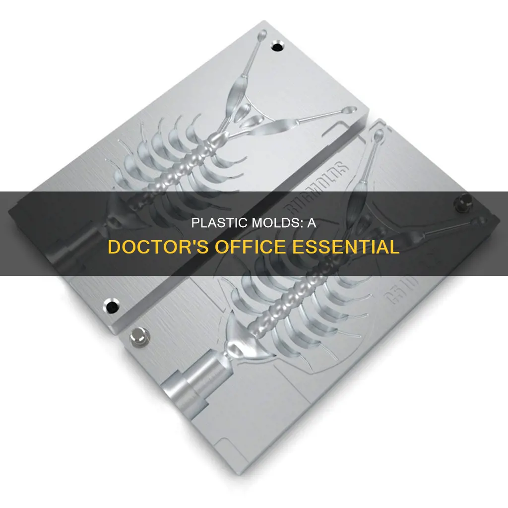 what are plastic molds in doctors offices
