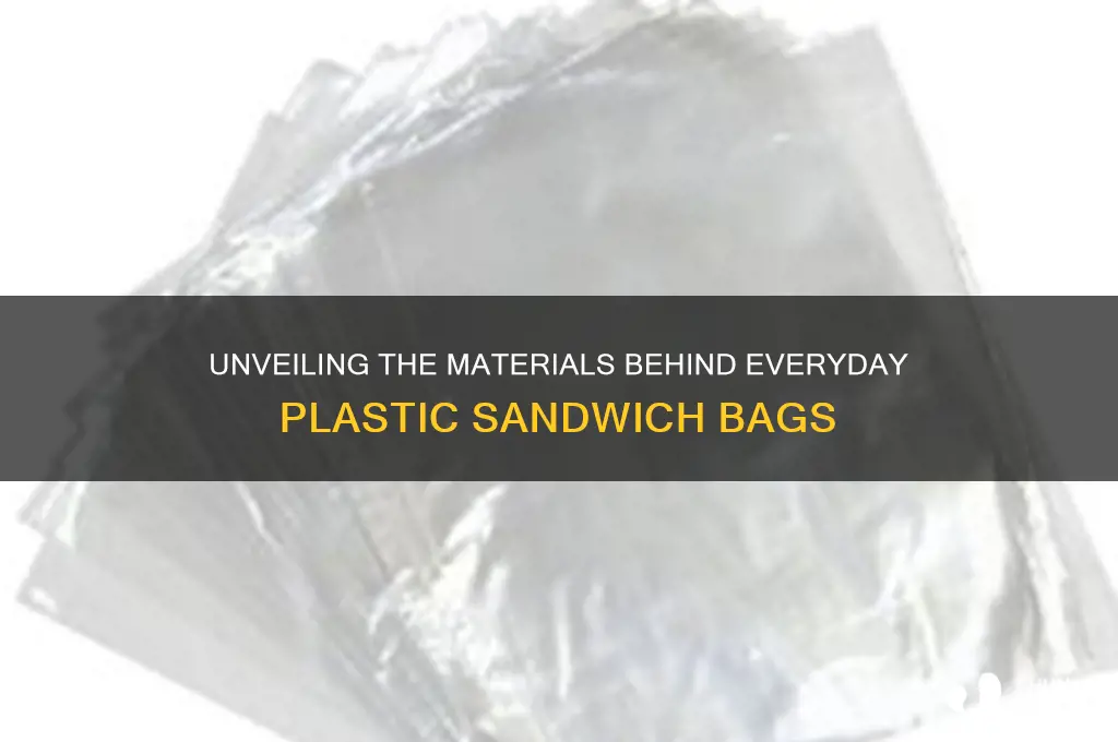 what are plastic sandwich bags made of