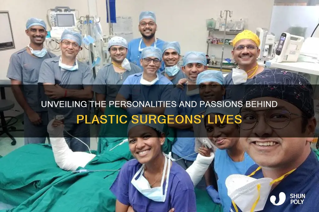what are plastic surgeons like