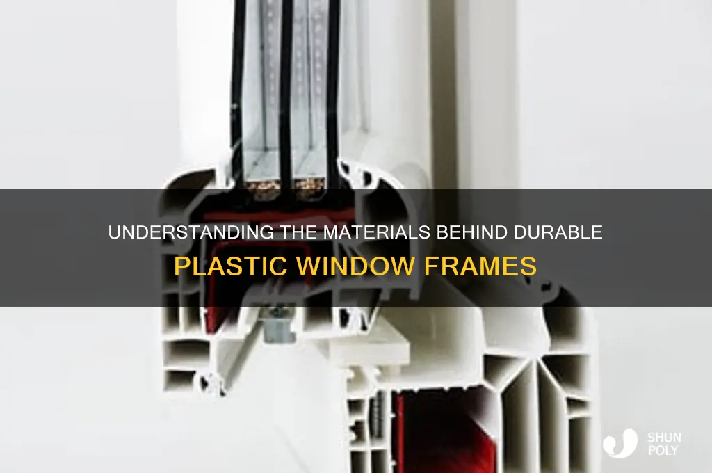 what are plastic window frames made of