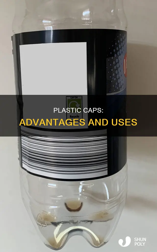 what are the benefits of plastic caps