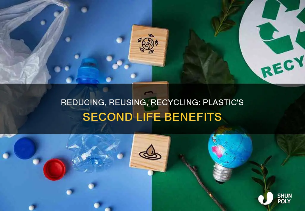 what are the benefits of reusing plastic